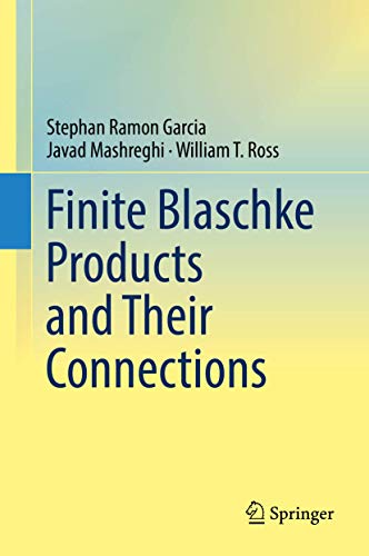 9783319782461: Finite Blaschke Products and Their Connections