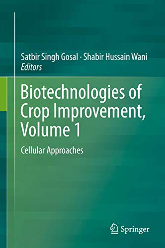 Beispielbild fr Biotechnologies of Crop Improvement, Volume 1. Cellular Approaches. zum Verkauf von Universittsbuchhandlung Herta Hold GmbH