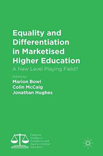 Imagen de archivo de Equality and Differentiation in Marketised Higher Education: A New Level Playing Field? a la venta por Revaluation Books