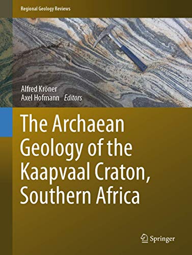 Beispielbild fr The Archaean Geology of the Kaapvaal Craton, Southern Africa. zum Verkauf von Gast & Hoyer GmbH