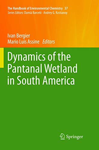 Stock image for Dynamics of the Pantanal Wetland in South America (The Handbook of Environmental Chemistry, 37) for sale by Lucky's Textbooks