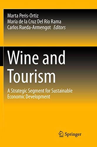 Imagen de archivo de Wine and Tourism. A Strategic Segment for Sustainable Economic Development. a la venta por Antiquariat im Hufelandhaus GmbH  vormals Lange & Springer