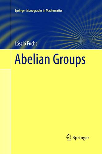 Imagen de archivo de Abelian Groups (Springer Monographs in Mathematics) a la venta por Mispah books