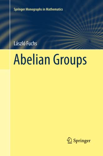 9783319792767: Abelian Groups (Springer Monographs in Mathematics)