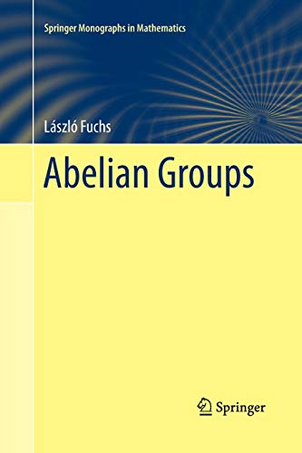 Stock image for Abelian Groups (Springer Monographs in Mathematics) for sale by Mispah books