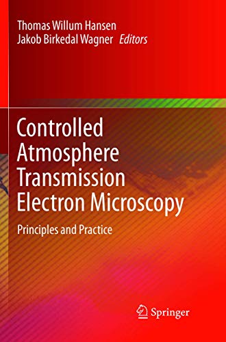 Stock image for Controlled Atmosphere Transmission Electron Microscopy: Principles and Practice for sale by Lucky's Textbooks
