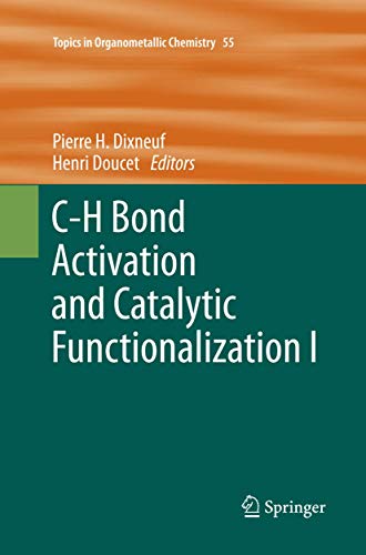 Stock image for C-H Bond Activation and Catalytic Functionalization I. for sale by Antiquariat im Hufelandhaus GmbH  vormals Lange & Springer