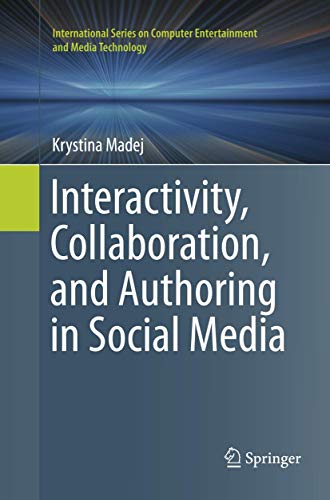 9783319798622: Interactivity, Collaboration, and Authoring in Social Media (International Series on Computer, Entertainment and Media Technology)