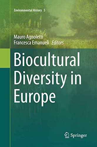 Beispielbild fr Biocultural Diversity in Europe. Mauro Agnoletti, Francesca Emanueli, editors. zum Verkauf von Gast & Hoyer GmbH