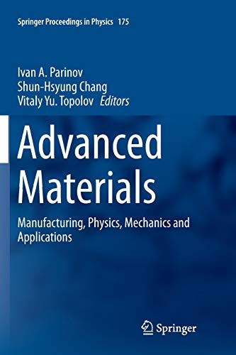 9783319799315: Advanced Materials: Manufacturing, Physics, Mechanics and Applications: 175 (Springer Proceedings in Physics)