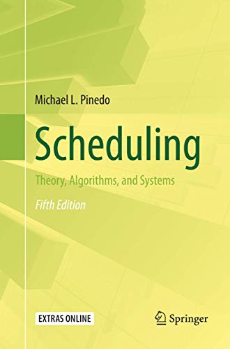 9783319799735: Scheduling: Theory, Algorithms, and Systems
