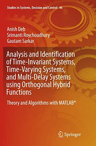 9783319799971: Analysis and Identification of Time-Invariant Systems, Time-Varying Systems, and Multi-Delay Systems using Orthogonal Hybrid Functions: Theory and ... 46 (Studies in Systems, Decision and Control)
