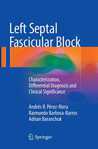 9783319801216: Left Septal Fascicular Block: Characterization, Differential Diagnosis and Clinical Significance