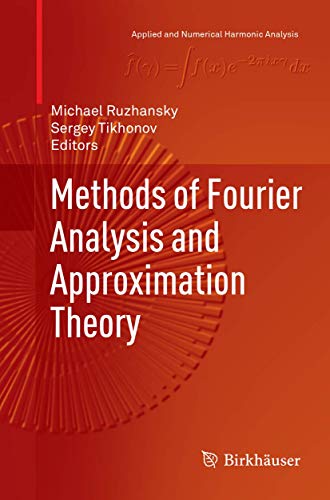Beispielbild fr Methods of Fourier Analysis and Approximation Theory (Applied and Numerical Harmonic Analysis) zum Verkauf von Lucky's Textbooks