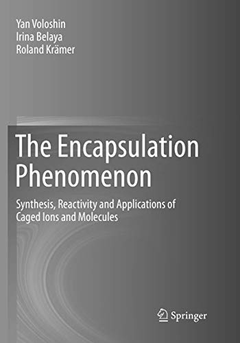 9783319802046: The Encapsulation Phenomenon: Synthesis, Reactivity and Applications of Caged Ions and Molecules