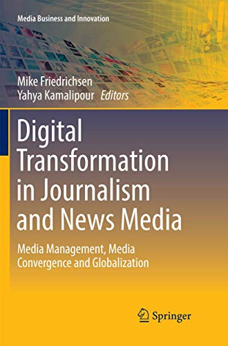 9783319802169: Digital Transformation in Journalism and News Media: Media Management, Media Convergence and Globalization