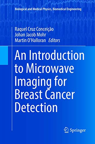 Beispielbild fr An Introduction to Microwave Imaging for Breast Cancer Detection (Biological and Medical Physics, Biomedical Engineering) zum Verkauf von HPB-Red