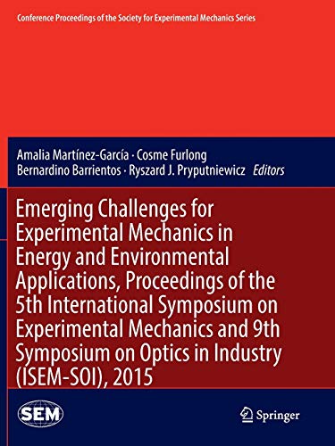 Stock image for Emerging Challenges for Experimental Mechanics in Energy and Environmental Applications, Proceedings of the 5th International Symposium on . Society for Experimental Mechanics Series) for sale by Chiron Media