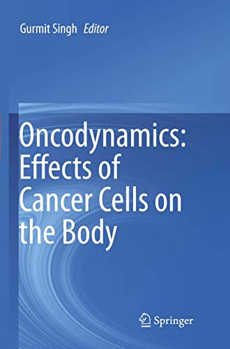 Stock image for Oncodynamics. Effects of Cancer Cells on the Body. for sale by Antiquariat im Hufelandhaus GmbH  vormals Lange & Springer