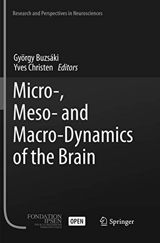 Imagen de archivo de Micro-, Meso- and Macro-Dynamics of the Brain (Research and Perspectives in Neurosciences) a la venta por Lucky's Textbooks