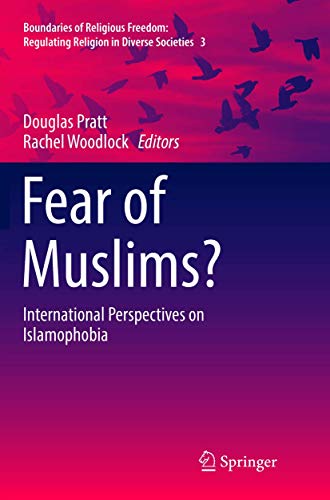 9783319806280: Fear of Muslims?: International Perspectives on Islamophobia: 3 (Boundaries of Religious Freedom: Regulating Religion in Diverse Societies)