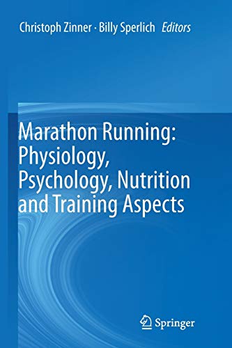 Beispielbild fr Marathon Running: Physiology; Psychology; Nutrition and Training Aspects zum Verkauf von Ria Christie Collections