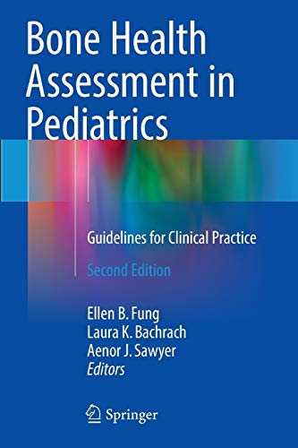 Imagen de archivo de Bone Health Assessment in Pediatrics: Guidelines for Clinical Practice a la venta por Lucky's Textbooks