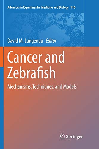 Stock image for Cancer and Zebrafish: Mechanisms, Techniques, and Models (Advances in Experimental Medicine and Biology, 916) for sale by Lucky's Textbooks