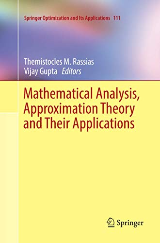 9783319810058: Mathematical Analysis, Approximation Theory and Their Applications: 111 (Springer Optimization and Its Applications)