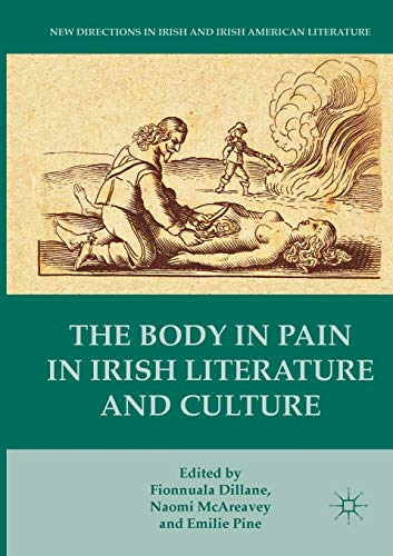 9783319810294: The Body in Pain in Irish Literature and Culture (New Directions in Irish and Irish American Literature)