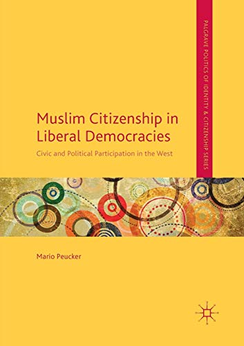 9783319810324: Muslim Citizenship in Liberal Democracies: Civic and Political Participation in the West