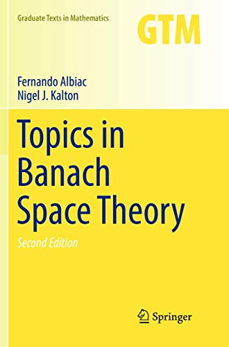 Imagen de archivo de Topics in Banach Space Theory (Graduate Texts in Mathematics (233)) a la venta por Books Puddle