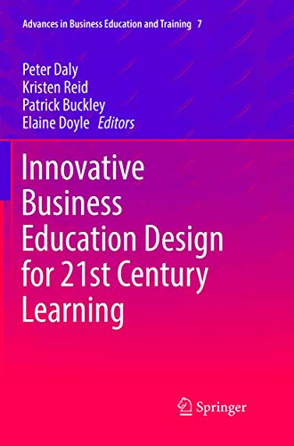 Imagen de archivo de Innovative Business Education Design for 21st Century Learning (Advances in Business Education and Training) a la venta por Revaluation Books