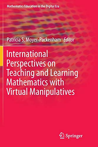 Stock image for International Perspectives on Teaching and Learning Mathematics with Virtual Manipulatives (Mathematics Education in the Digital Era, 7) for sale by Lucky's Textbooks