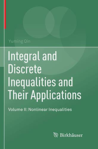 Beispielbild fr Integral and Discrete Inequalities and Their Applications Volume II: Nonlinear Inequalities zum Verkauf von Buchpark