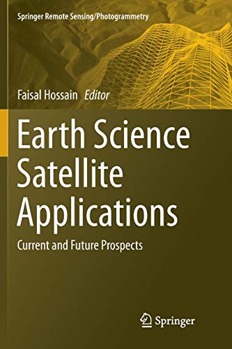 Stock image for Earth Science Satellite Applications : Current and Future Prospects for sale by Ria Christie Collections