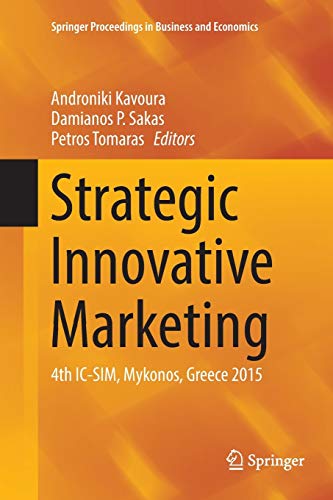 Stock image for Strategic Innovative Marketing: 4th IC-SIM, Mykonos, Greece 2015 (Springer Proceedings in Business and Economics) for sale by GF Books, Inc.