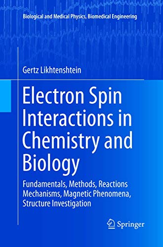 Stock image for Electron Spin Interactions in Chemistry and Biology: Fundamentals, Methods, Reactions Mechanisms, Magnetic Phenomena, Structure Investigation for sale by ThriftBooks-Dallas