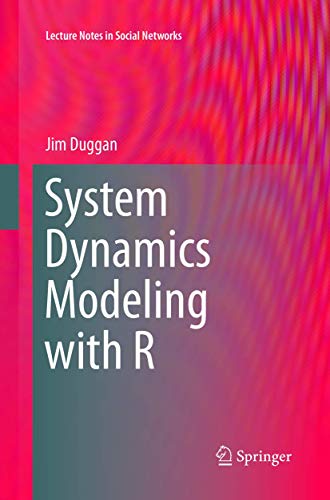 Stock image for System Dynamics Modeling with R (Lecture Notes in Social Networks) for sale by GF Books, Inc.