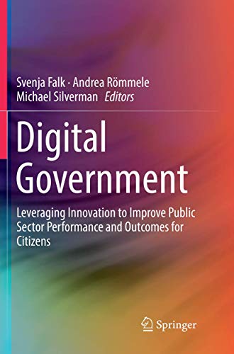 Stock image for Digital Government: Leveraging Innovation to Improve Public Sector Performance and Outcomes for Citizens for sale by GF Books, Inc.