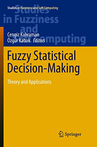 9783319817934: Fuzzy Statistical Decision-Making: Theory and Applications: 343 (Studies in Fuzziness and Soft Computing)