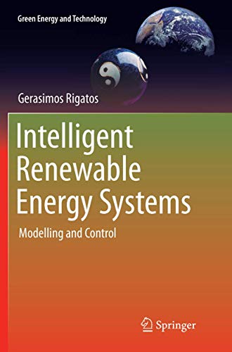 9783319818320: Intelligent Renewable Energy Systems: Modelling and Control (Green Energy and Technology)