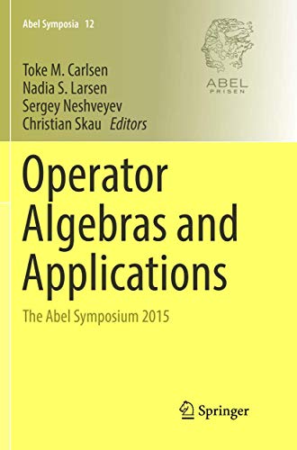 Stock image for Operator Algebras and Applications: The Abel Symposium 2015 (Abel Symposia, 12) for sale by Lucky's Textbooks