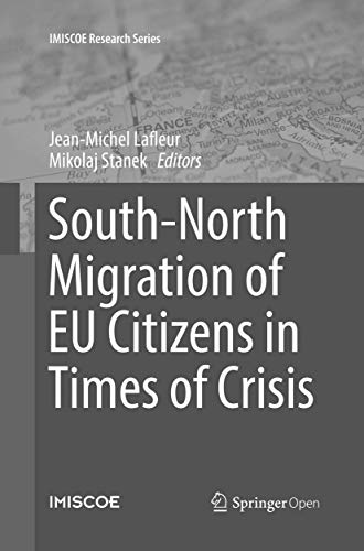 Beispielbild fr South-North Migration of EU Citizens in Times of Crisis (IMISCOE Research Series) zum Verkauf von Revaluation Books