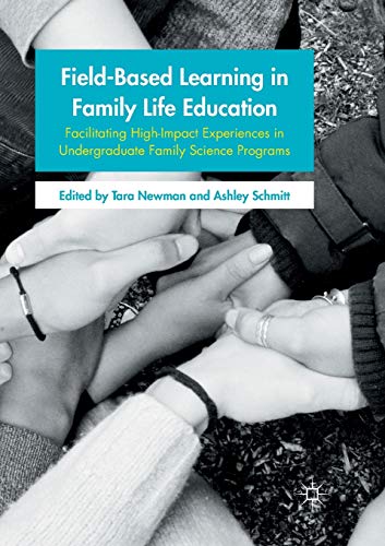 Stock image for Field-Based Learning in Family Life Education: Facilitating High-Impact Experiences in Undergraduate Family Science Programs for sale by Lucky's Textbooks