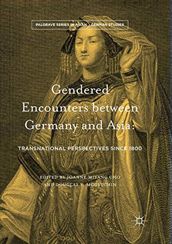 9783319821016: Gendered Encounters between Germany and Asia: Transnational Perspectives since 1800