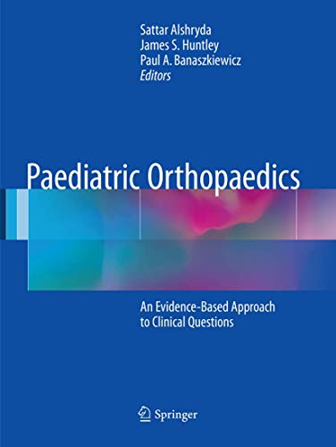 Stock image for Paediatric Orthopaedics. An Evidence-Based Approach to Clinical Questions. for sale by Antiquariat im Hufelandhaus GmbH  vormals Lange & Springer