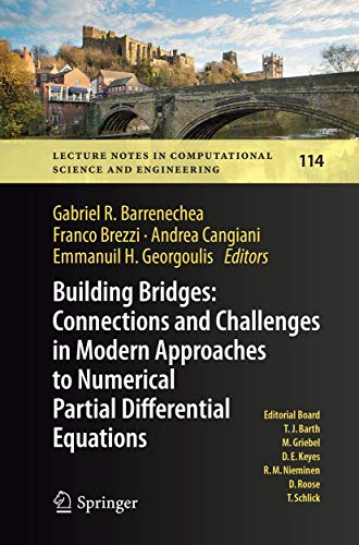 Stock image for Building Bridges: Connections and Challenges in Modern Approaches to Numerical Partial Differential Equations (Lecture Notes in Computational Science and Engineering, 114) for sale by Lucky's Textbooks