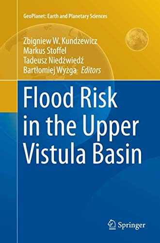 Stock image for Flood Risk in the Upper Vistula Basin (GeoPlanet: Earth and Planetary Sciences) for sale by Lucky's Textbooks