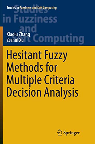 Stock image for Hesitant Fuzzy Methods for Multiple Criteria Decision Analysis (Studies in Fuzziness and Soft Computing, 345) for sale by Lucky's Textbooks